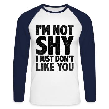 I'm Not Shy I Just Don't Like You Sayings For - Unisex Long Sleeve Baseball T-Shirt - white/navy - Front - Nik (191cm)