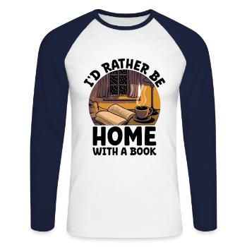 I'd Rather Be Home With A Book Sayings For - Unisex Long Sleeve Baseball T-Shirt - white/navy - Front - Nik (191cm)
