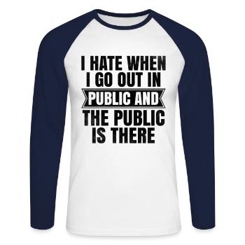Je déteste quand je sors en public et que le public est - T-shirt baseball manches longues Homme - blanc/marine - Devant - Nik (191cm)