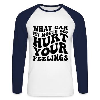 Was kann mein Mund tun, um deine Gefühle zu verletzen Sarkasmus - Unisex Baseballshirt langarm - Weiß/Navy - Vorne - Nik (191cm)