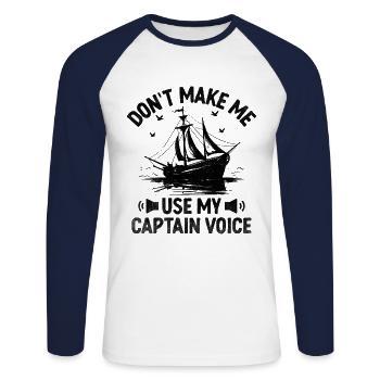 Zwinge mich nicht, mein Captain Voice Paddelboot zu benutzen - Unisex Baseballshirt langarm - Weiß/Navy - Vorne - Nik (191cm)