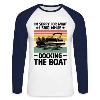 Es tut mir leid, was ich beim Anlegen des Bootes gesagt habe - Unisex Baseballshirt langarm - Weiß/Navy - Vorne - Nik (191cm)