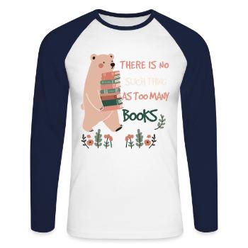 Book Lover Funny Book Quote with Bear - Unisex Long Sleeve Baseball T-Shirt - white/navy - Front - Nik (191cm)