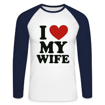 I Love My Wife – Declaration of Love Shirt - Unisex Long Sleeve Baseball T-Shirt - white/navy - Front - Nik (191cm)