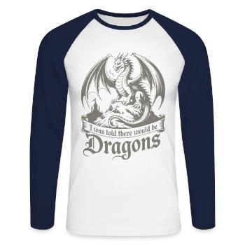 I Was Told There Would Be Dragons - Unisex Long Sleeve Baseball T-Shirt - white/navy - Front - Nik (191cm)