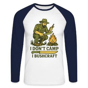I Don't Camp I Bushcraft Prepper Survival - Unisex Long Sleeve Baseball T-Shirt - white/navy - Front - Nik (191cm)