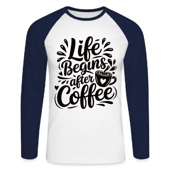 Life Starts After Coffee – Funny Coffee Shirt - Unisex Long Sleeve Baseball T-Shirt - white/navy - Front - Nik (191cm)