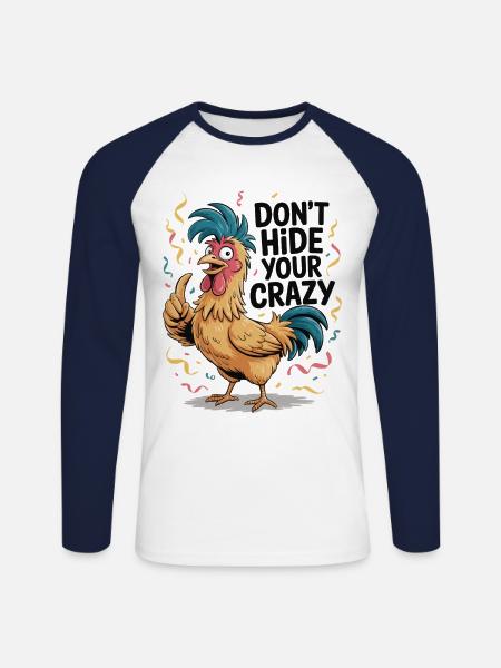 Funny Chicken Saying Shirt - Unisex Long Sleeve Baseball T-Shirt - white/navy