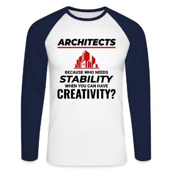 Architects: Embrace Creativity over Stability - Unisex Long Sleeve Baseball T-Shirt - white/navy - Front - Nik (191cm)