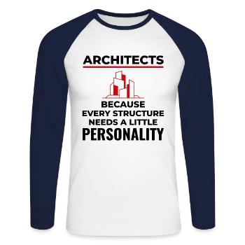 Architects: Every Structure Needs Personality! 🏰 - Unisex Long Sleeve Baseball T-Shirt - white/navy - Front - Nik (191cm)