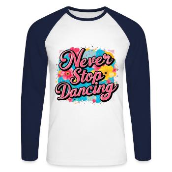 Never Stop Dancing Design - Unisex Long Sleeve Baseball T-Shirt - white/navy - Front - Nik (191cm)