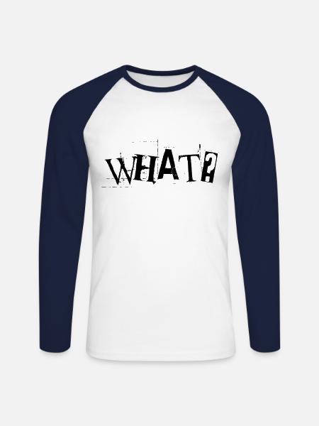 What? - Unisex Long Sleeve Baseball T-Shirt - white/navy
