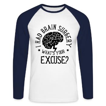 I had brain surgery - What's your excuse - Unisex Long Sleeve Baseball T-Shirt - white/navy - Front - Nik (191cm)