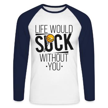 Life would suck without you - Unisex Baseballshirt langarm - Weiß/Navy - Vorne - Nik (191cm)