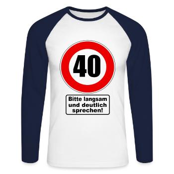 40. Geburtstag Verkehrsschild Achtung Geschenk - Unisex Baseballshirt langarm - Weiß/Navy - Vorne - Nik (191cm)