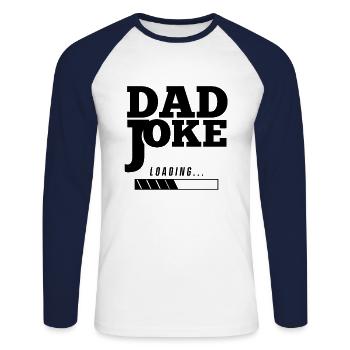Lustig Dad Joke Papa Witz Papi Spruch Vater Witze - Unisex Baseballshirt langarm - Weiß/Navy - Vorne - Nik (191cm)