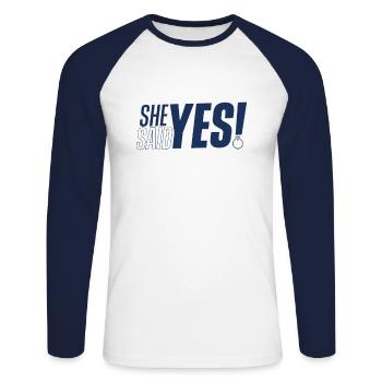 She said engagement engagement - Unisex Long Sleeve Baseball T-Shirt - white/navy - Front - Nik (191cm)