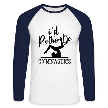 Ich Würde Lieber Gymnastik Machen Akrobat Gymnast - Unisex Baseballshirt langarm - Weiß/Navy - Vorne - Nik (191cm)
