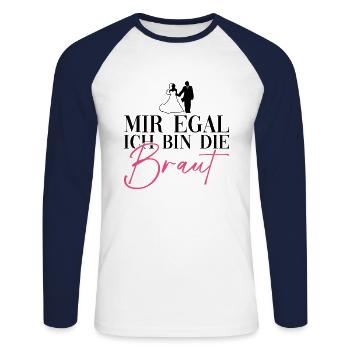Mir Egal Ich Bin Die Braut Junggesellinnenabschied - Unisex Baseballshirt langarm - Weiß/Navy - Vorne - Nik (191cm)