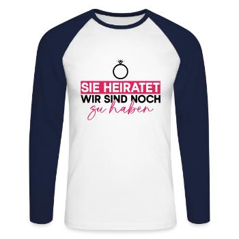 Sie Heiratet Wir Sind Noch Zu Haben - JGA Saufen - Unisex Baseballshirt langarm - Weiß/Navy - Vorne - Nik (191cm)