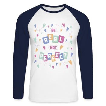 Be real not perfect - Selbstvertrauen Selbstwert - Unisex Baseballshirt langarm - Weiß/Navy - Vorne - Nik (191cm)