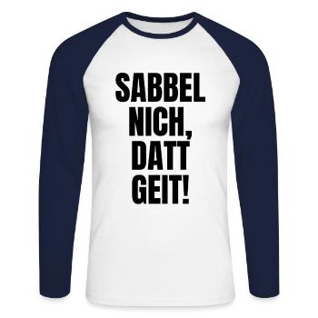Sabbel nich, datt geit! Spruch op Platt. - Unisex Baseballshirt langarm - Weiß/Navy - Vorne - Nik (191cm)