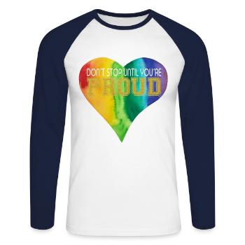 DON ́T STOP UNTIL YOU ́RE PROUD Heart LGBTQ+ Colorful - Unisex Long Sleeve Baseball T-Shirt - white/navy - Front - Nik (191cm)
