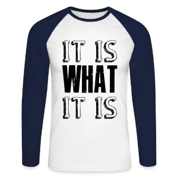It is What it is - Unisex Baseballshirt langarm - Weiß/Navy - Vorne - Nik (191cm)