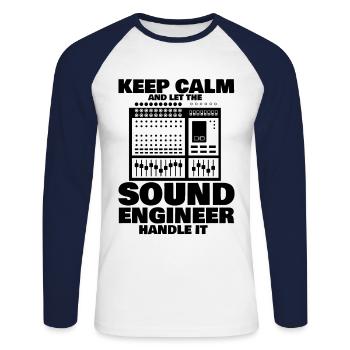 Stay Calm Let the sound engineer with - Unisex Long Sleeve Baseball T-Shirt - white/navy - Front - Nik (191cm)