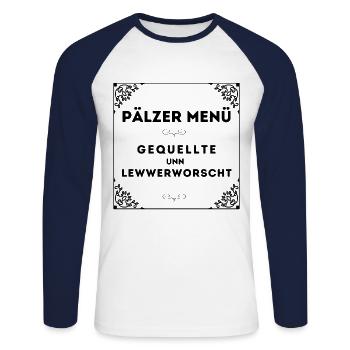 Pfalz Pfälzer pfälzisch Gequellte un Lewwerworscht - Unisex Baseballshirt langarm - Weiß/Navy - Vorne - Nik (191cm)