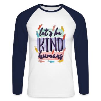 Let’s Be Kind Humans Kindness Day Inspirational - T-shirt baseball manches longues Homme - blanc/marine - Devant - Nik (191cm)