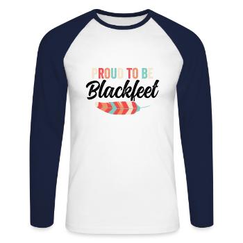 Proud to be Blackfeet Indian tribe - Unisex Long Sleeve Baseball T-Shirt - white/navy - Front - Nik (191cm)