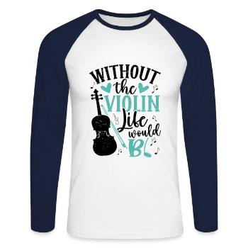 Sans la vie de violon bb violoniste musicien musique - T-shirt baseball manches longues Homme - blanc/marine - Devant - Nik (191cm)