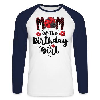 Mom Of The Birthday Girl Matching Family Ladybug - Unisex Long Sleeve Baseball T-Shirt - white/navy - Front - Nik (191cm)