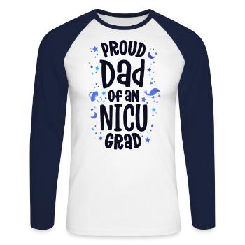 Proud Dad Of An NICU Grad NICU Graduate Father - Unisex Long Sleeve Baseball T-Shirt - white/navy - Front - Nik (191cm)