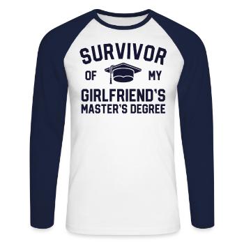 Survivor Of My Girlfriends Masters Degree - Unisex Long Sleeve Baseball T-Shirt - white/navy - Front - Nik (191cm)