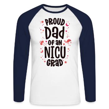 Proud Dad Of An NICU Graduate NICU Grad Father - Unisex Long Sleeve Baseball T-Shirt - white/navy - Front - Nik (191cm)