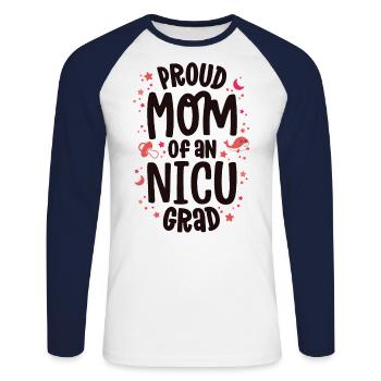 Proud Mom Of An NICU Graduate NICU Grad Mother - Unisex Long Sleeve Baseball T-Shirt - white/navy - Front - Nik (191cm)