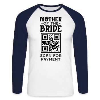 Mother Of The Bride Scan For Payment Funny - Unisex Long Sleeve Baseball T-Shirt - white/navy - Front - Nik (191cm)