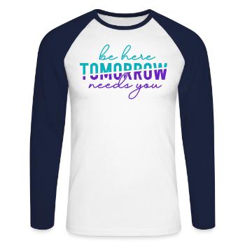 Be Here Tomorrow Suicide Prevention Awareness - Unisex Long Sleeve Baseball T-Shirt - white/navy - Front - Nik (191cm)