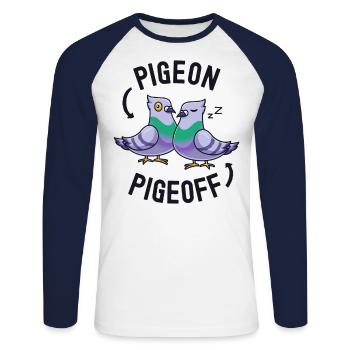 Pigeon Pigeoff Funny Pigeon Pun Bird Lover Owner - Unisex Long Sleeve Baseball T-Shirt - white/navy - Front - Nik (191cm)