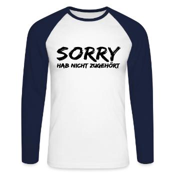 Sorry Hab Nicht zugehört ! lustiger spruch - Unisex Baseballshirt langarm - Weiß/Navy - Vorne - Nik (191cm)