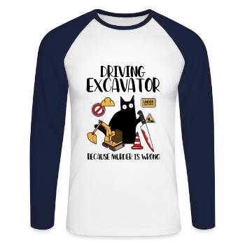 Driving Excavator Because Murder Is Wrong - Unisex Long Sleeve Baseball T-Shirt - white/navy - Front - Nik (191cm)