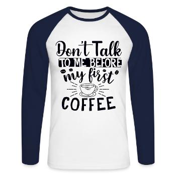 Sprich mich nicht an. Ich brauch erst einen Kaffee - Unisex Baseballshirt langarm - Weiß/Navy - Vorne - Nik (191cm)