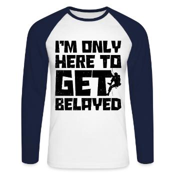 I'm Only Here To Get Belayed Bouldering Mountainee - Unisex Baseballshirt langarm - Weiß/Navy - Vorne - Nik (191cm)