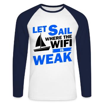 Let Sail Where The Wifi Is Weak Sailor Ship Boat C - Unisex Baseballshirt langarm - Weiß/Navy - Vorne - Nik (191cm)