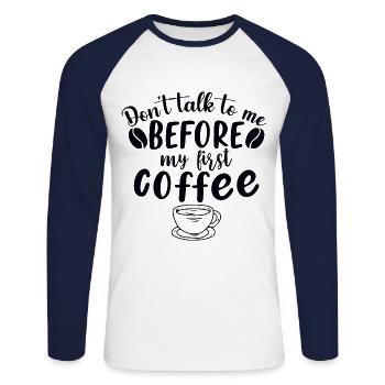 Sprich mich nicht an. Ich brauch erst einen Kaffee - Unisex Baseballshirt langarm - Weiß/Navy - Vorne - Nik (191cm)