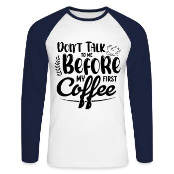 Sprich mich nicht an. Ich brauch erst einen Kaffee - Unisex Baseballshirt langarm - Weiß/Navy - Vorne - Nik (191cm)