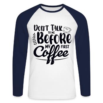 Sprich mich nicht an. Ich brauch erst einen Kaffee - Unisex Baseballshirt langarm - Weiß/Navy - Vorne - Nik (191cm)