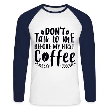 Sprich mich nicht an. Ich brauch erst einen Kaffee - Unisex Baseballshirt langarm - Weiß/Navy - Vorne - Nik (191cm)